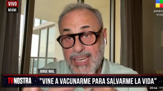 Jorge Rial en Miami: Me vacuné porque estaba cagado pero esto me da vergüenza