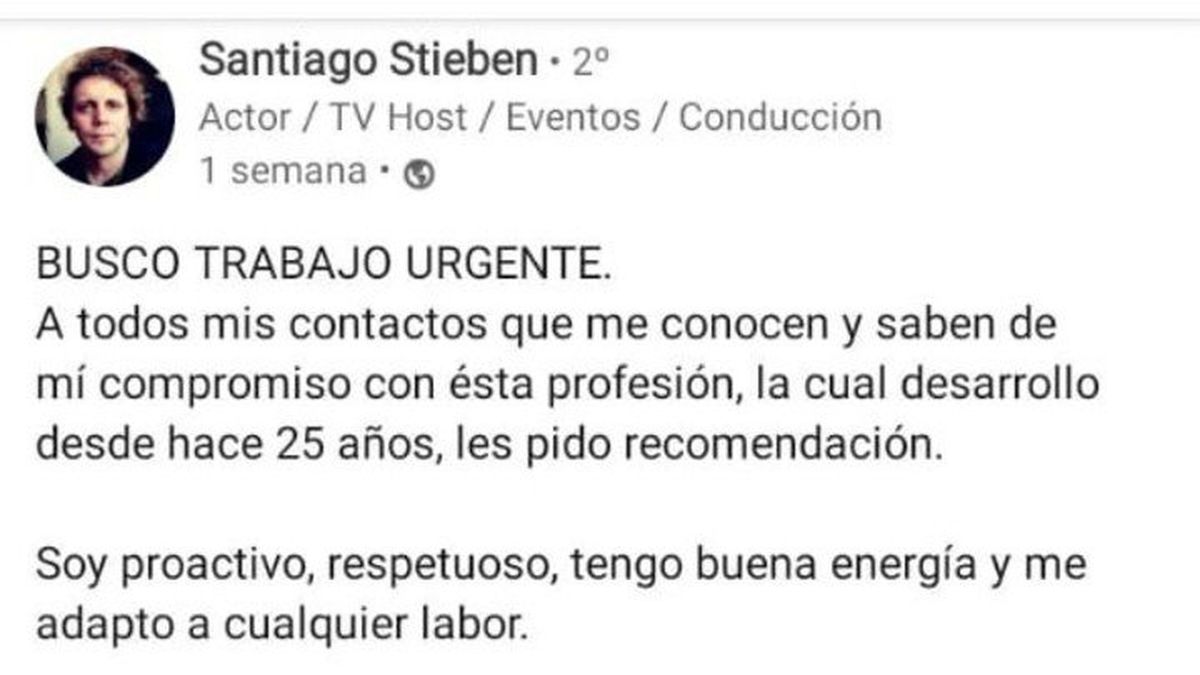 A los 35 años, Santiago Stieben pidió ayuda a sus contactos del medio para conseguir trabajo. 