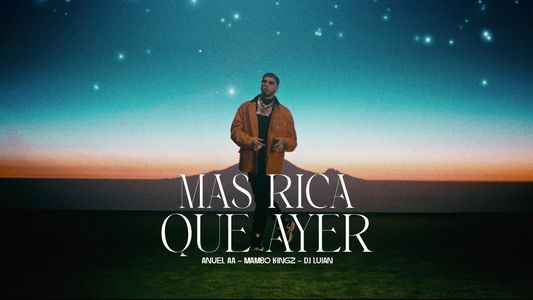 Anuel AA estrena Más rica que ayer