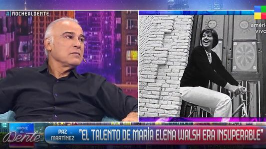Paz Martínez rememoró su fuerte amistad con María Elena Walsh: Tu canción...