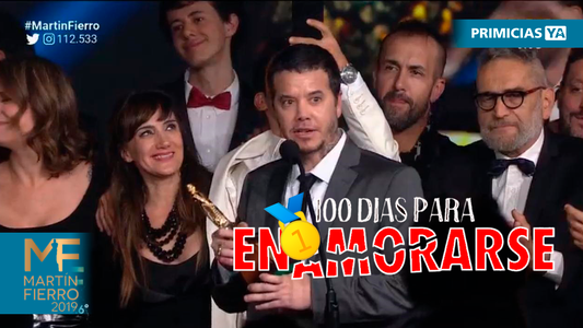 Martín Fierro 2019: 100 días para enamorarse se llevó el oro