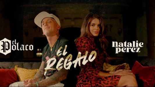 Provocador: Así es el videoclip de El Regalo, el tema del Polaco con Natalie Pérez