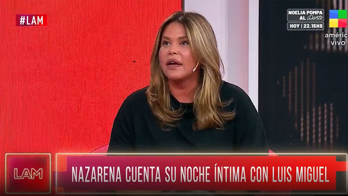 Nazarena Vélez Contó Todos Los Detalles De Su Noche íntima Con Luis Miguel 3540