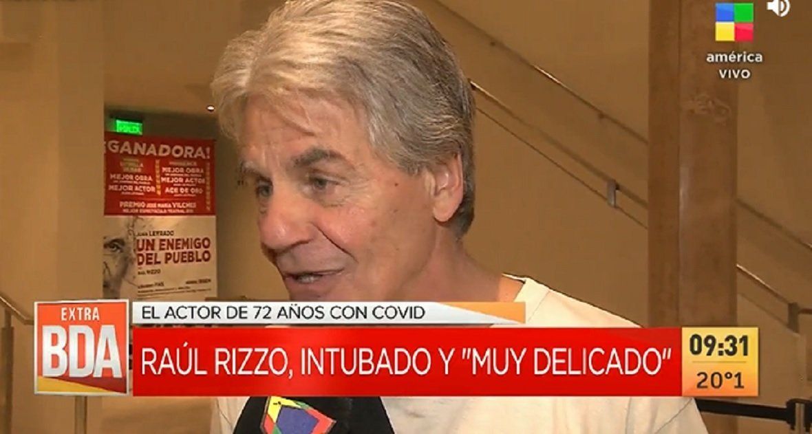 Raúl Rizzo en terapia intensiva y muy delicado por coronavirus