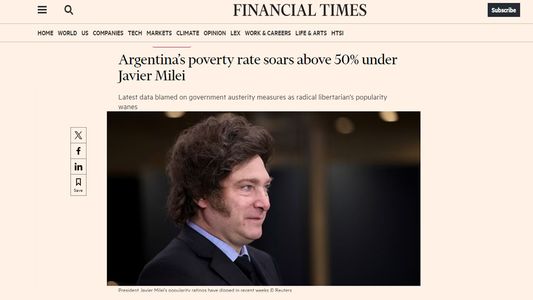 Para el Financial Times la popularidad de Milei se desvanece por la pobreza: la dura réplica de Galperin