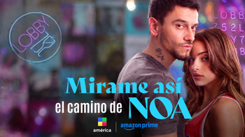 América TV apuesta a la ficción: llega Mírame así, el camino de Noa con Noa Kirel y Agustín Bernasconi