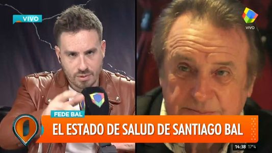 Federico Bal: Mi papá tiene días buenos y malos, la está luchando