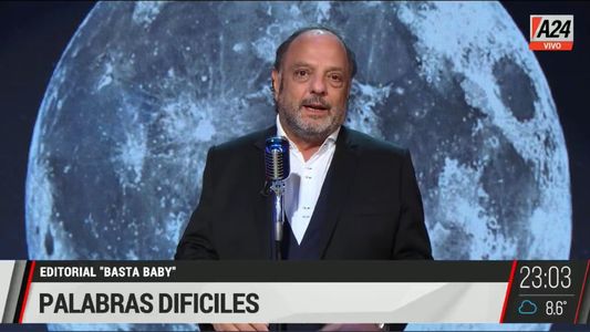 El editorial de Baby Etchecopar: Palabras difíciles