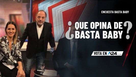Encuesta Basta Baby: entrá y dejanos tu voto sobre la pregunta de esta noche