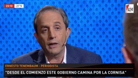 El diagnóstico de Ernesto Tenembaum: Este Gobierno camina en la cornisa desde el comienzo
