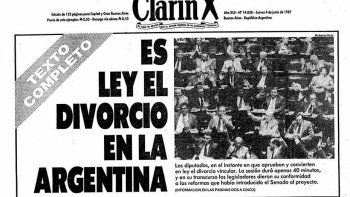 El divorcio y el matrimonio igualitario: las otras leyes que dividieron a la sociedad en debates que hoy parecen prehistóricos