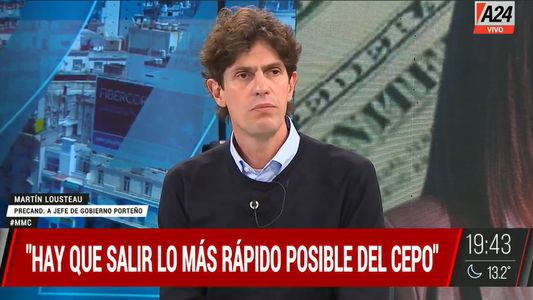 Exclusivo A24 | Martín Lousteau se metió en la interna entre Larreta y Bullrich: No se puede salir del cepo el primer día