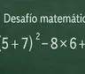 Desafío matemático: ¿en cuánto tiempo lo podés resolver?