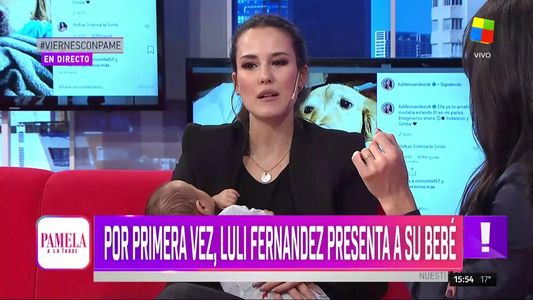 Luli Fernández volvió a Pamela a la tarde y presentó a su hijo Indalecio