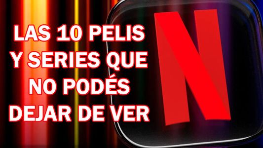 Las 10 películas y series más vistas en Netflix en marzo de 2023 y que vos todavía no viste