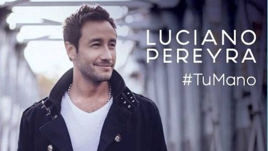 Luciano Pereyra conquista con su disco Tu mano