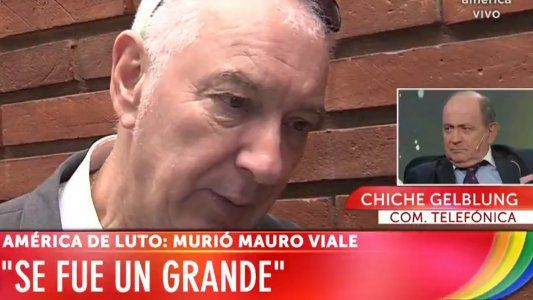 Chiche Gelblung, conmovido por la muerte de Mauro Viale