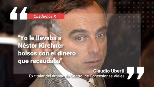 Fuertes revelaciones de Uberti: “El día que murió Néstor Kirchner, en el departamento de Juncal había 60 millones de dólares”