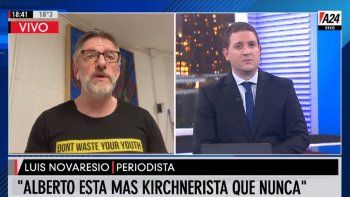 Luis Novaresio: Alberto está más kirchnerista que nunca