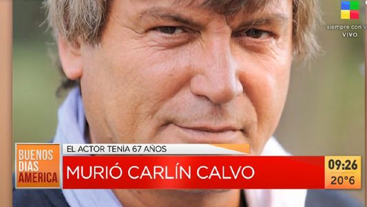 La muerte de Carlín Calvo: Los ACV que lo complicaron durante los últimos años