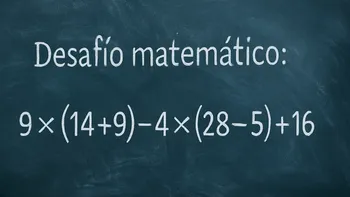 Desafío Matemático: este desafío no se resuelve de un vistazo