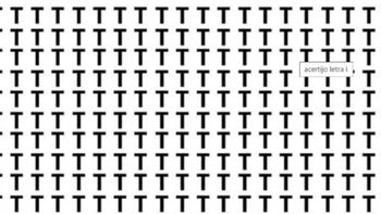 ¿Podrás encontrar la letra que se esconde entre tantas “T” antes de que se acabe el tiempo? ¿Podrás encontrar la letra que se esconde entre tantas “T” antes de que se acabe el tiempo?