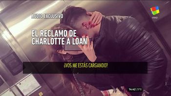 El audio de la pelea entre Charlotte Caniggia y Loan previo a la separación