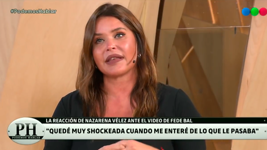 Nazarena Vélez sobre Fede Bal: Ni la muerte ni una enfermedad saca lo que uno hizo en la vida