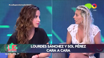 Tenso cruce entre Lourdes Sanchez y Sol Pérez: No te hagas la cocorita