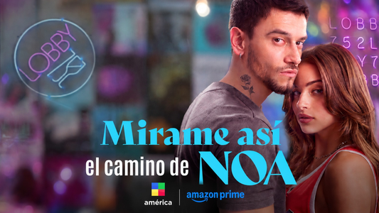 América TV apuesta a la ficción: llega Mírame así, el camino de Noa con Noa Kirel y Agustín Bernasconi