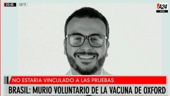 Qué se sabe del voluntario de la vacuna de Oxford que murió durante los testeos en Brasil