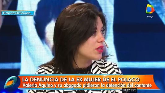 Valeria Aquino: El Polaco me pegó mientras yo tenía a nuestra hija en brazos