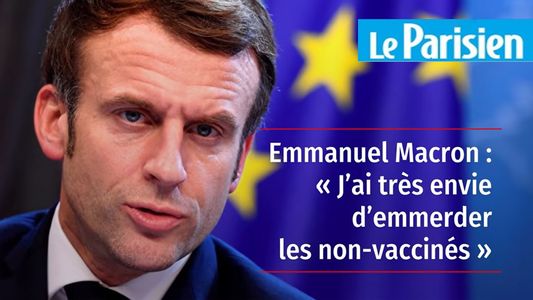 La desafiante frase de Emmanuel Macron: Quiero joder a los que no se vacunaron
