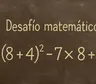 Desafío Matemático: la cuenta que confunde a muchos y pocos resuelven