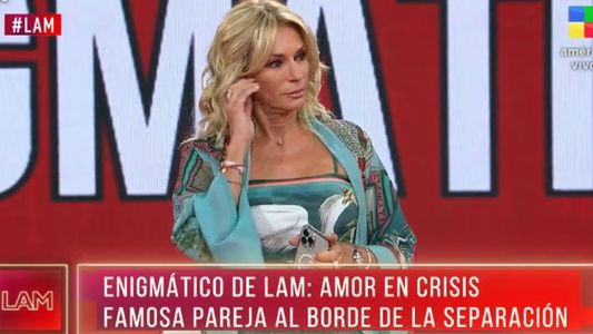 Yanina Latorre sorprendió en LAM al revelar una pareja en crisis: Acá hay mucho enojo