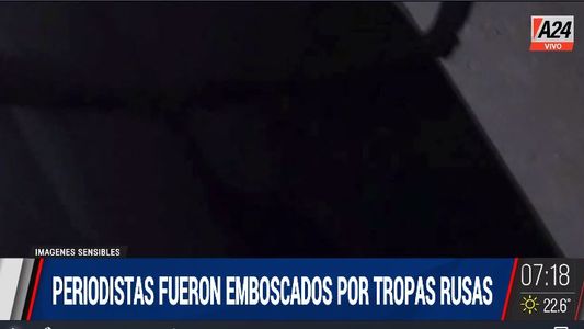 El relato aterrador de periodistas atacados por los rusos