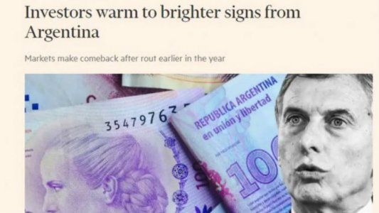 Según el Financial Times, los inversores se entusiasman con las señales de la Argentina