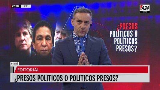 El editorial de Luis Majul: ¿Presos políticos o políticos presos?