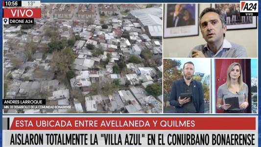 Larroque, sobre el aislamiento en Villa Azul: Necesitamos que la gente no salga del barrio