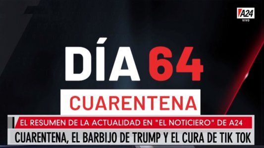 Resumen de la actualidad de A24: cuarentena, el barbijo de Trump y el cura de Tik Tok
