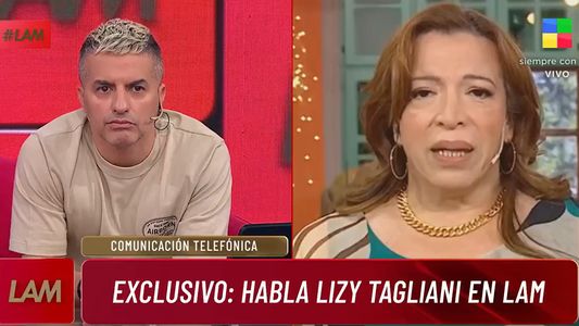 No tengo nada que ocultar: el fuerte descargo de Lizy Tagliani en LAM en medio de las acusaciones de Canosa
