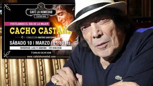 Tras la polémica frase sobre la violación, Cacho Castaña homenajeará a las mujeres en su día
