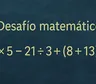 El desafío matemático que parece fácil, pero muchos resuelven mal por un detalle clave