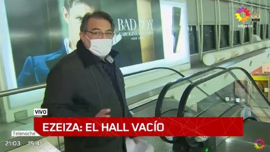 Cronista de Telenoche se quebró ante el vació total del Aeropuerto de Ezeiza