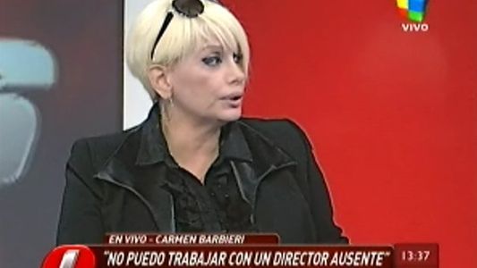 Carmen Barbieri: “No puedo seguir trabajando con un director ausente”