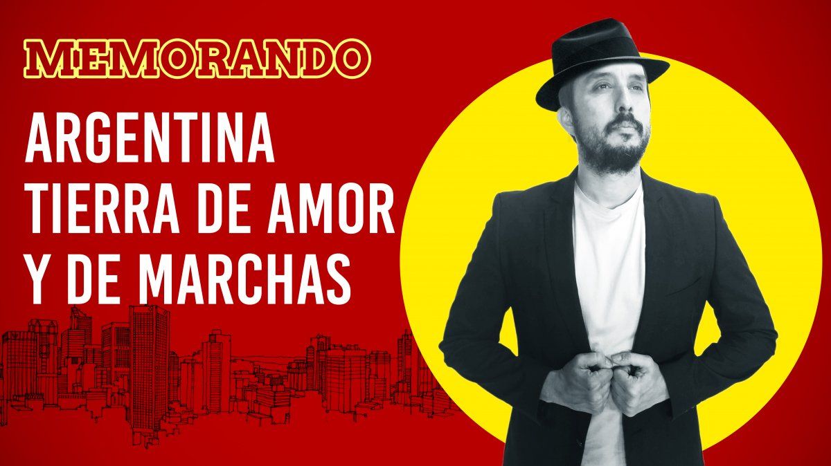 Argentina: Tierra de amor y marchas | Memorando