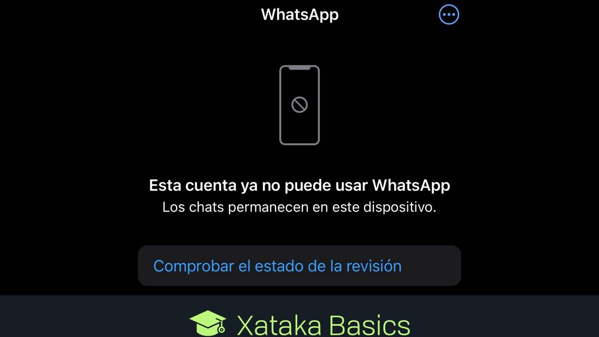 Suspensión de cuentas WhatsApp: todo lo que debes saber y cómo solucionarlo