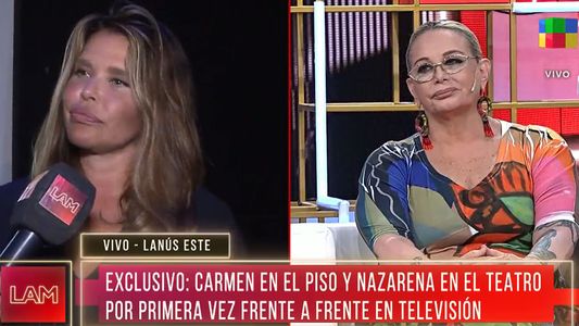 Carmen Barbieri y Nazarena Vélez cara a cara en LAM, tras la histórica pelea