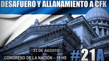 #21A: convocan a una marcha para pedir por el allanamiento y desafuero de Cristina Kirchner