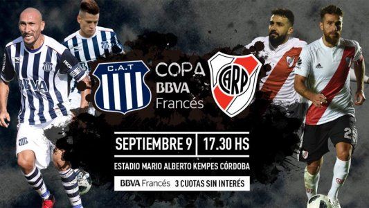 River-Talleres en vivo: qué canal transmite y televisa para ver online y a qué hora juegan por la Copa BBVA el 9 de septiembre